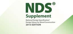 NDS 2015 Chapters 1. General Requirements for Building Design 2. Design Values for Structural Members 3. Design Provisions and Equations 4. Sawn Lumber 5. Structural Glued Laminated Timber 6.