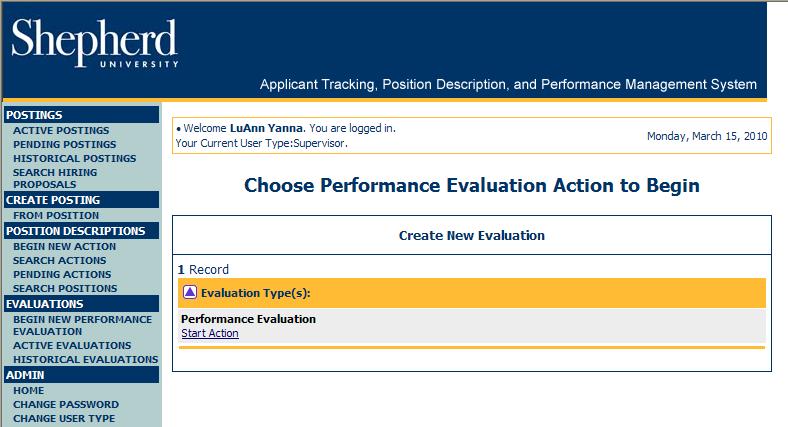 Supervisor Performance Evaluation Instructions To begin a new performance evaluation for your employee log in to the HR System at https://jobs.shepherd.edu/hr. Select Supervisor as your user type.