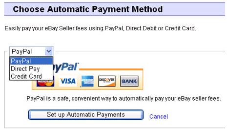 Next, choose how you will pay your ebay fees (You won t be charged until you have successfully listed an item for sale) Click on Set up Automatic Payments.