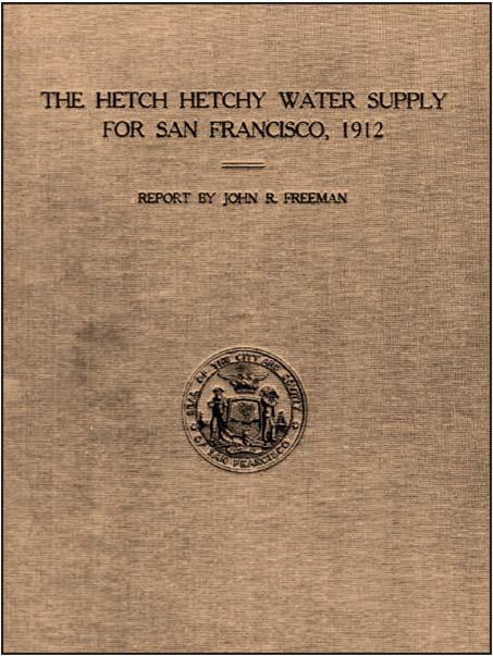 The San Francisco Regional Water System was built to serve these communities The 1912 Freeman Report For the Water Supply of San Francisco, California And Neighboring Cities A report to the Mayor of