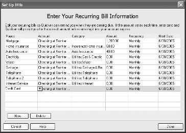 Get Started with Quicken chapter 1 The bills you selected in step 34 are listed in the Set Up Bills window. You can enter more bills. U Type the amount of each bill in this column.