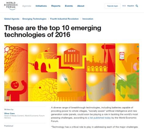 World Economic Forum s Latest Report The list of top 10 emerging technologies of 2016 includes two solar technologies: #2 - Next Generation Batteries #7 - Perovskite Solar Cells According to the