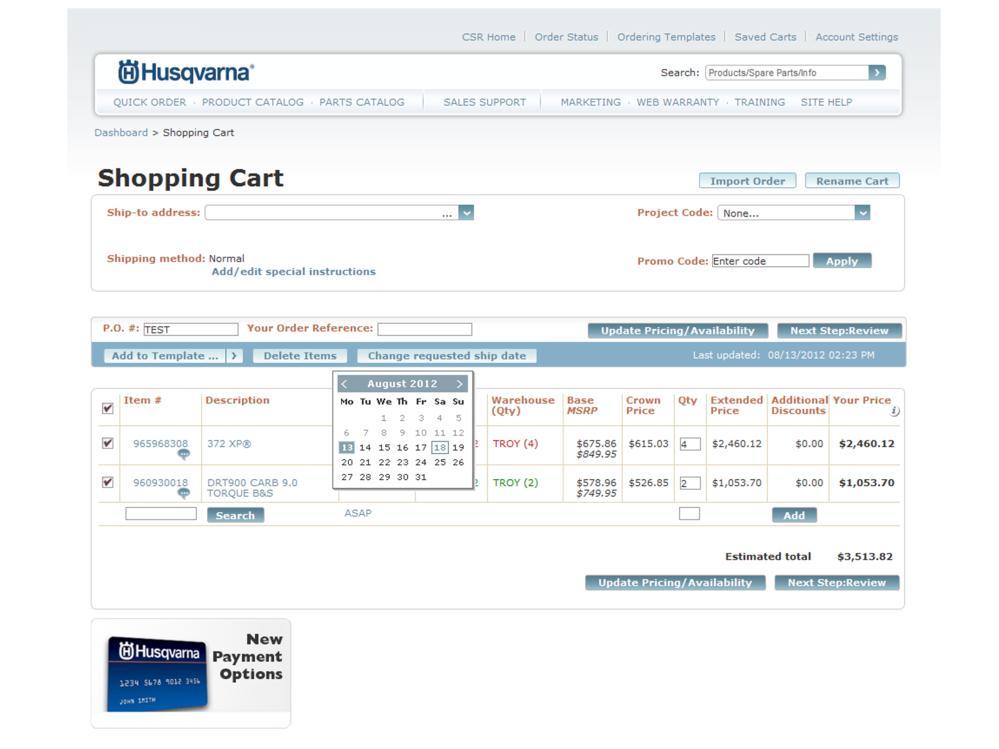 Within the shopping cart, you always have the ability to delete an item or multiple items, as well as change the requested ship date for one item or multiple items To delete an item, select the