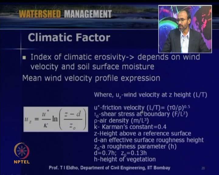 (Refer Slide Time: 48:02) And then another important factor as far as wind erosion is concerned, it is climate factor- climatic Factor. So, this is an Index of a climatic Erosivity.