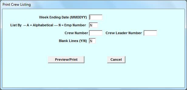 PRINT CREW LIST A crew sheet is printed to be used by the crew leader to report next weeks payroll information for each crew.