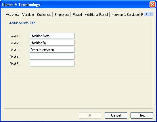 Chapter 3: Entering Basic Settings and Options To change the names of the fields: 1. In the Home window on the Setup menu, choose System Settings, then Names and Terminology.
