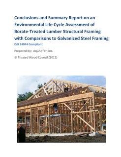 Life Cycle Assessments for treated wood Borate-treated lumber compared to galvanized steel