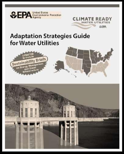 APPLIED SCIENCE FRAMEWORK: UTILITIES ADAPTATION PLANNING EPA s Climate Ready Water Utilities Adaptation Strategies