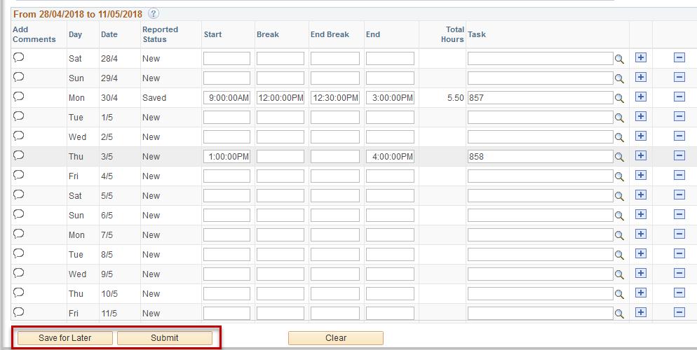You can use the Save for Later button to progressively enter in the times that you have worked for the pay period. Save for Later does not submit the timesheet for approval.