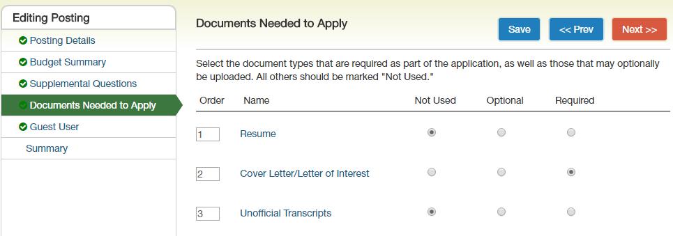 Creating a Recruitment Request Documents Needed to Apply Step 8: Add Documents Needed to Apply (optional) Note: All documents should be Not Used or