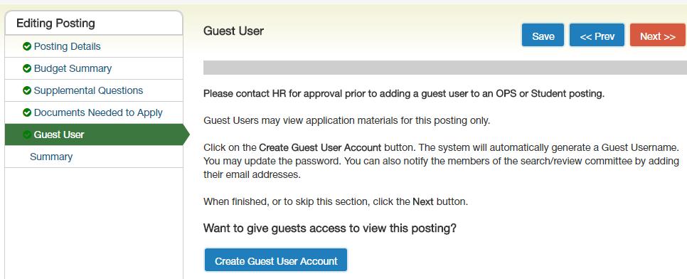 Creating a Recruitment Request Guest User Skip this tab Step 9: Guest User Skip this tab Click Next to skip this tab. Note: If you think a posting needs a Guest User, please contact HR.