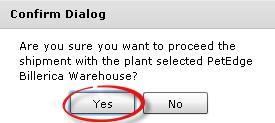 1J. Upon clicking Plan Shipment, you will receive the below notification to verify the destination plant.