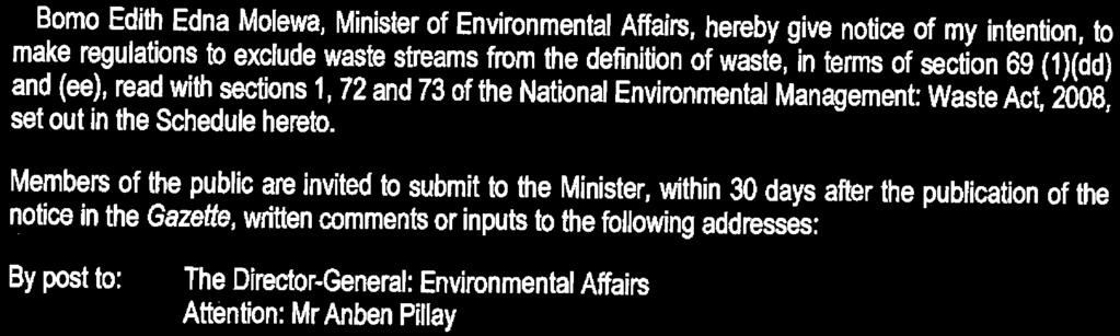 Environmental Affairs, Department of/ Omgewingsake, Departement van 528 National Environmental Management: Waste Act (59/2008): Proposed regulations to exclude waste streams from the definition of