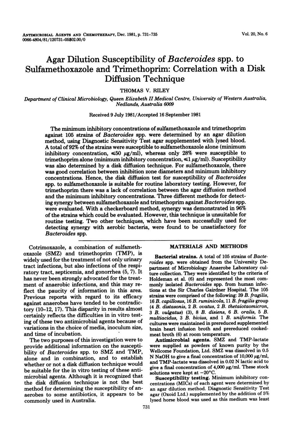 ANTIMICROBIAL AGENTS AND CHEMOTHERAPY, Dec. 1981, p. 731-735 Vol. 20, No. 6 0066-4804/81/120731-05$02.00/0 Agar Dilution Susceptibility of Bacteroides spp.