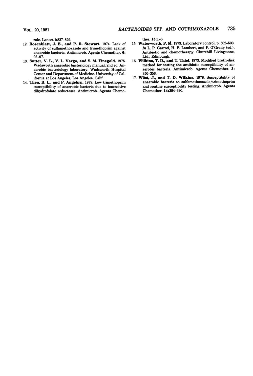 VOL. 20, 1981 BACTEROIDES SPP. AND COTRIMOXAZOLE 735 zole. Lancet i:827-829. 12. Rosenblatt, J. E., and P. R. Stewart. 1974.