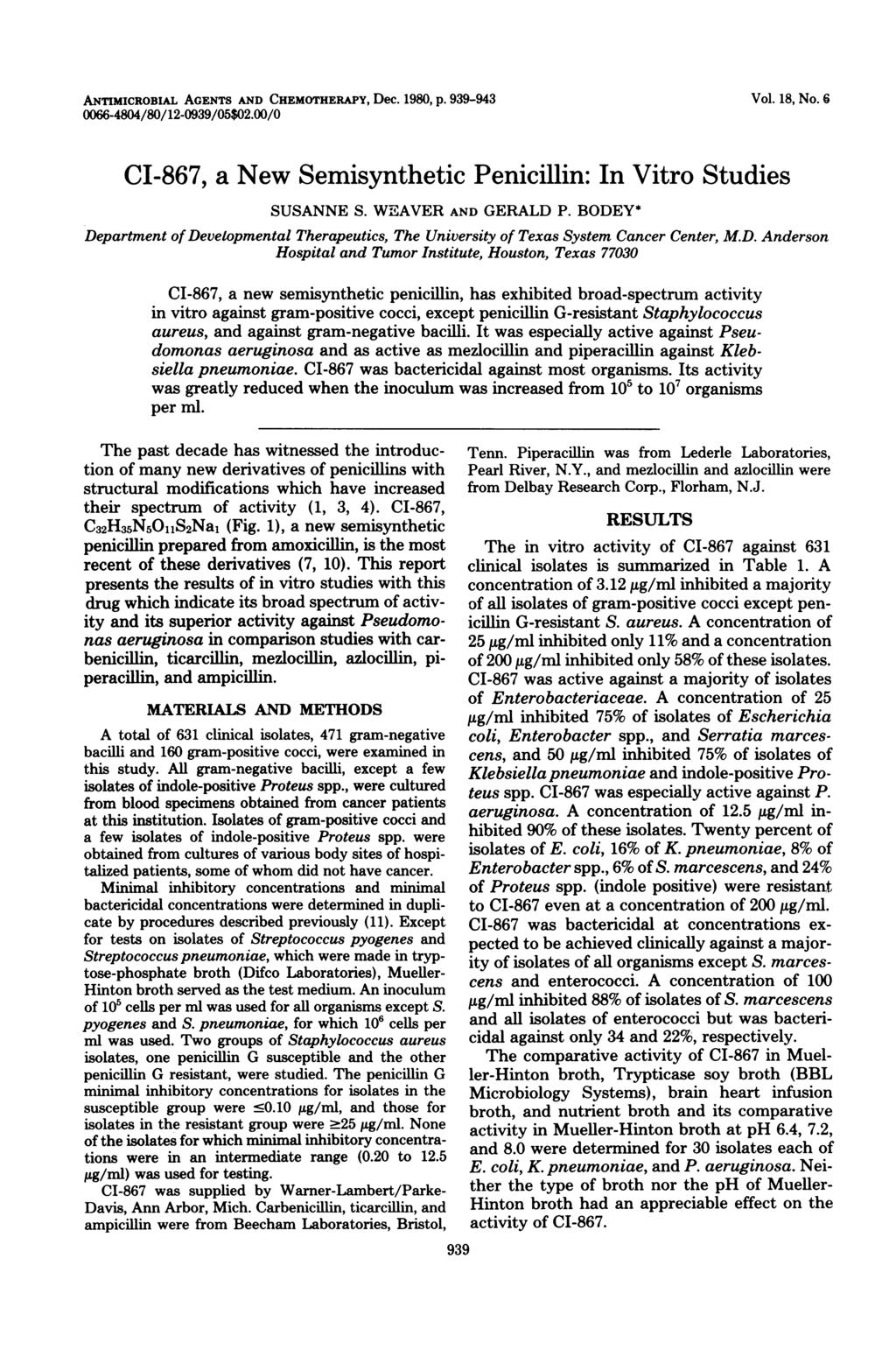 ANTIROBIAL AGENTS AND CHEMOTHERAPY, Dec. 19, p. 939-943 66-44//12-939/5$2./ Vol. 18, No. 6, a New Semisynthetic Penicillin: In Vitro Studies SUSANNE S. WEAVER AND GERALD P.