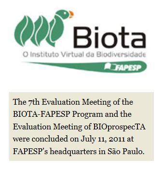 REPORT OF THE EVALUATION OF THE BIOTA-FAPESP PROGRAM and BIOprospecTA 3 to 11 July 2011 USP, São Carlos, SP.