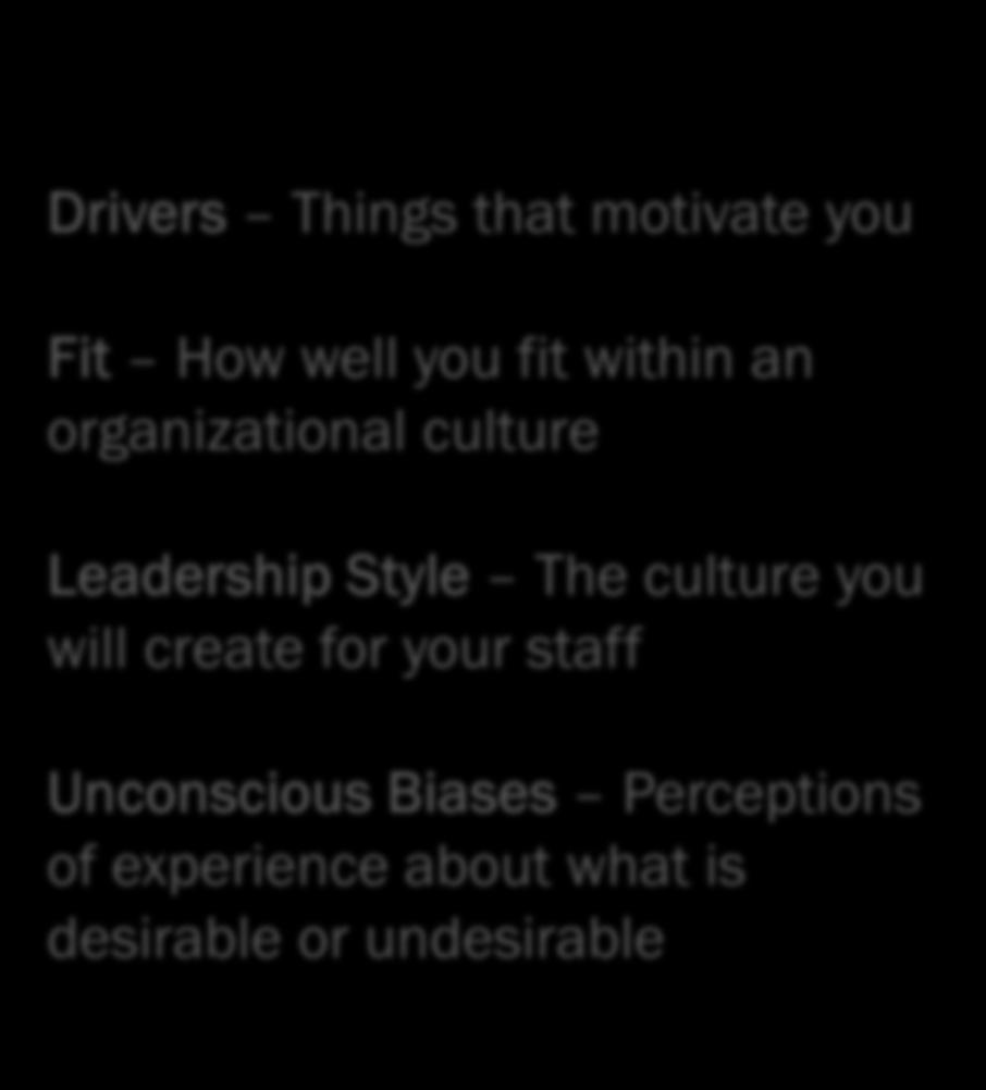 Style The culture you will create for your staff Unconscious