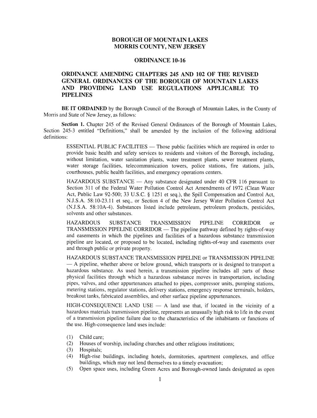 BOROUGH OF MOUNTAIN LAKES MORRIS COUNTY, NEW JERSEY ORDINANCE 10-16 ORDINANCE AMENDING CHAPTERS 245 AND 102 OF THE REVISED GENERAL ORDINANCES OF THE BOROUGH OF MOUNTAIN LAKES AND PROVIDING LAND USE