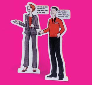 Standees A great way to promote products or an event,