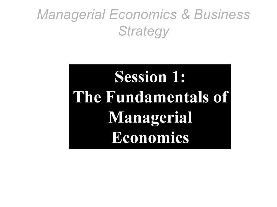 Welcome to Managerial Economics, Session 1.