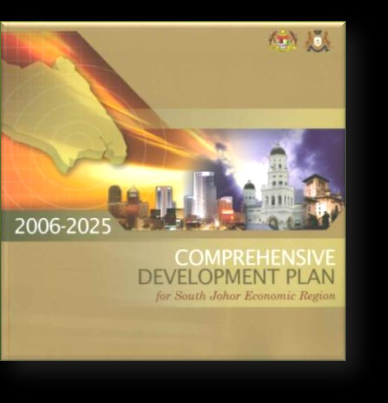 Comprehensive Development Plan 2006-2025 DEVELOPMENT STRATEGIES: Downloadable at www.iskandarmalaysia.com.