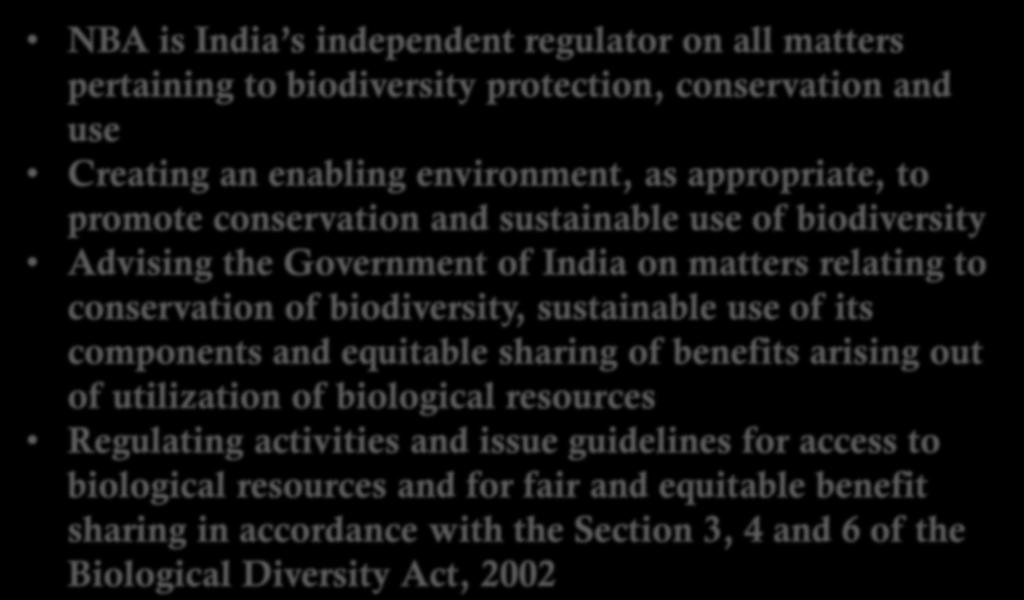 biodiversity, sustainable use of its components and equitable sharing of benefits arising out of utilization of biological resources Regulating activities