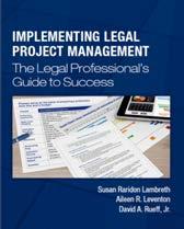 Earn the LPM LaunchPad Certificate in Fundamentals of Legal Project Management Legal Project Management Training November 7-8, 2016 All registrants receive a copy of, Implementing Legal Project
