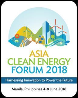 Asia Clean Energy Forum 2018 Deep Dive Workshop - 08 June 2018 Opportunities