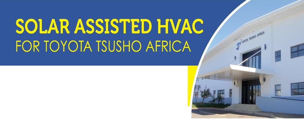 HVAC Team Members Shaun Worthmann, Real Time Energy (Pty) Ltd; Professor Ognyan Dintchev, Tshwane University of Technology; Professor Ian Joseph Lazarus, Durban University of Technology ABSTRACT
