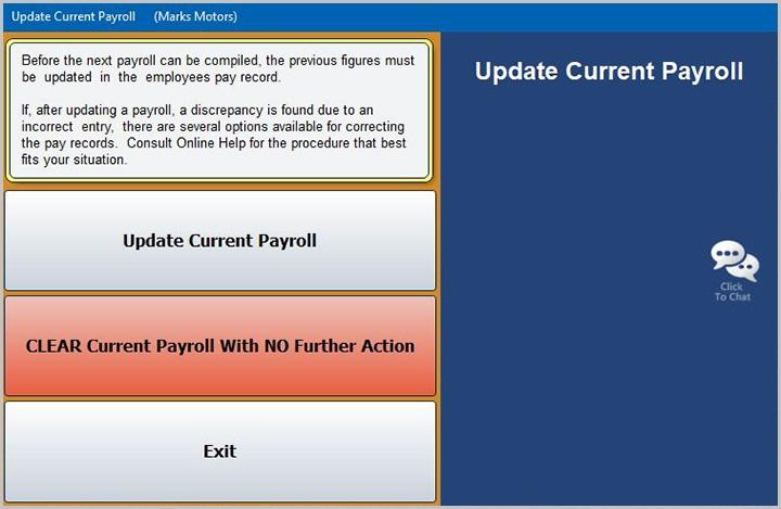Dealership Payroll Update Current Payroll Chapter 7 Chapter 7 Update Current Payroll After you print the payroll checks, you will use the Update Current Payroll menu to do one of two things: You must