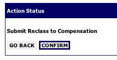 Select the Submit Reclass to Compensation circle. Not yet ready to Submit the reclass to Compensation for review? If you are still working on it, click Save Draft in Progress.