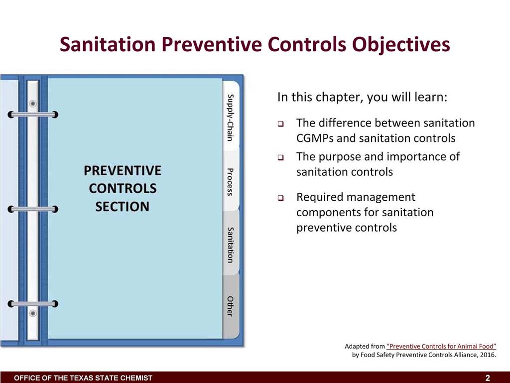 The goals for this module are to describe 1) the difference between sanitation CGMPs and sanitation controls, 2)