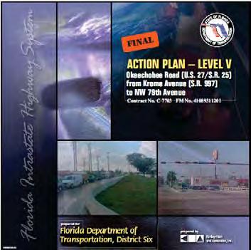 2.4 Project Background/Previous Studies In July 2004, the Florida Department of Transportation (D6) published an Action Plan Level V report for the subject corridor.