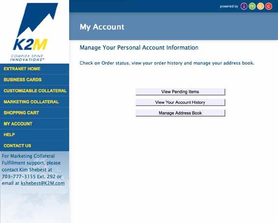 Marketing My Account Collateral Fulfillment Center To manage your personal account information, press the My Account button located in the left menu bar.