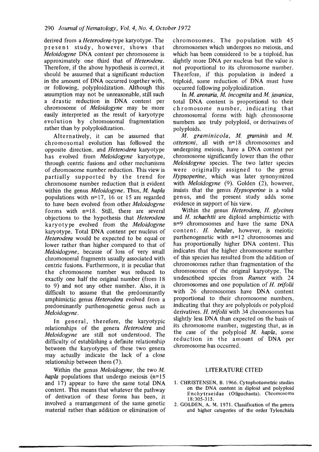 290 Journal of Nematology, Vol. 4, No. 4, October 1972 derived from a Heterodera-type karyotype.