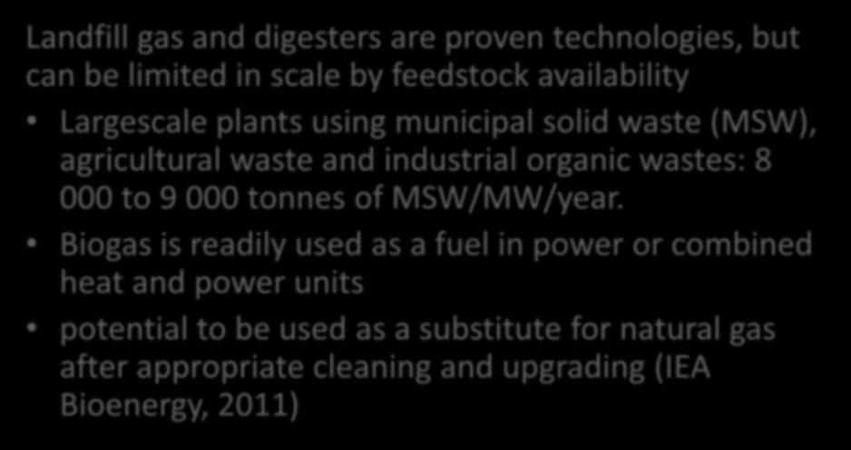 Assessing mature technologies for Africa Landfill gas and digesters are proven technologies, but can be limited in scale by feedstock availability Largescale plants using municipal solid waste (MSW),
