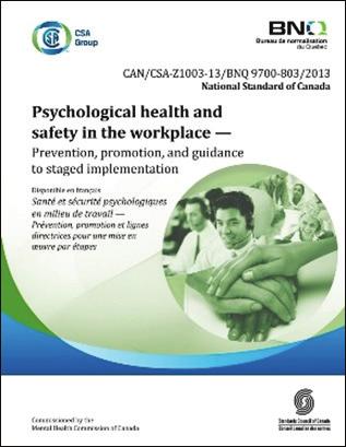 Background The National Standard of Canada for Psychological Health and Safety in the Workplace The National Standard of Canada for Psychological Health and Safety in the Workplace (The Standard) is