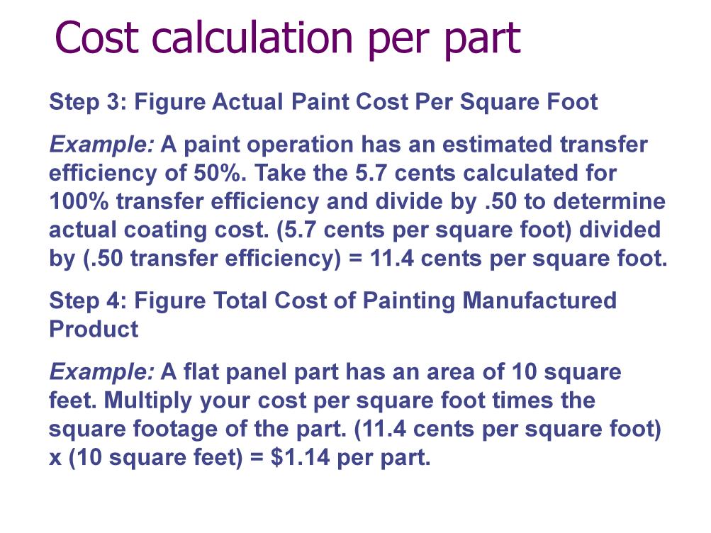 Secondly you take the cost per unit area and calculate the surface area of the part to be coated.