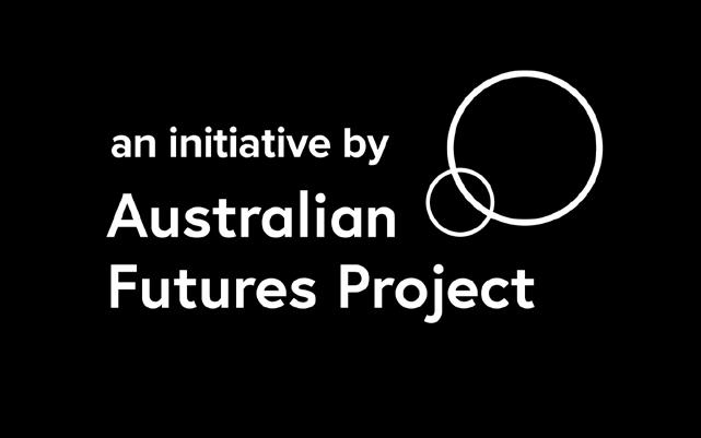 Increasing quality of discussion and action towards Australians desired future The Australian Futures Project has a track record