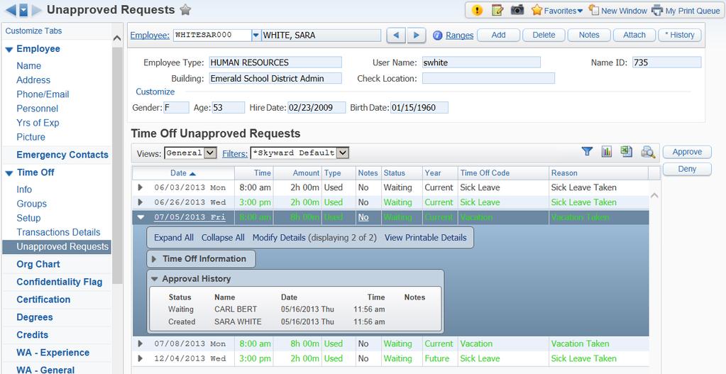 Using Employee Profile to Manage Requests Entered in Employee Access Figure 11 - Time Off Unapproved Requests screen with Approve and Deny options Employees with security
