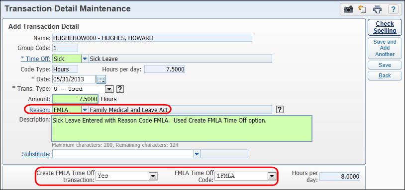 Using FMLA Adding FMLA Transactions in the Profile Time Off Tab You may want to use this option if Time Off is entered by your agency staff.