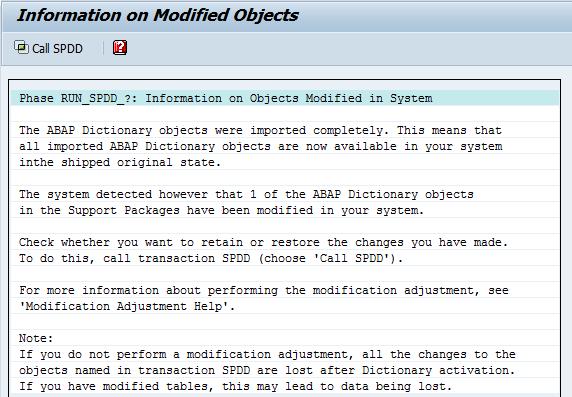Transaction SPDD During import, the system automatically recognizes whether a modification adjustment is required. You are prompted to perform the modification adjustment. 1.