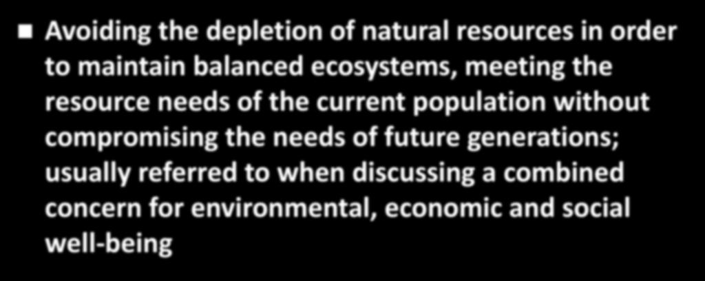 Miscellaneous - $500 n Avoiding the depletion of natural resources in order to maintain balanced ecosystems, meeting the resource needs of the current population