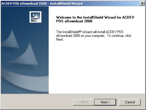 4BStep 2: Install ACDEV POS edownload on the Workstation To install ACDEV POS edownload: 1. Open the edownload folder provided by ACDEV Software. 2. Launch the Setup.