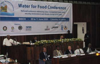 EDITORIAL National Water for Food Conference 2009 Food for Thought on Sri Lanka s Water, Food and Environmental Future A national Water for Food Conference was held by the International Water
