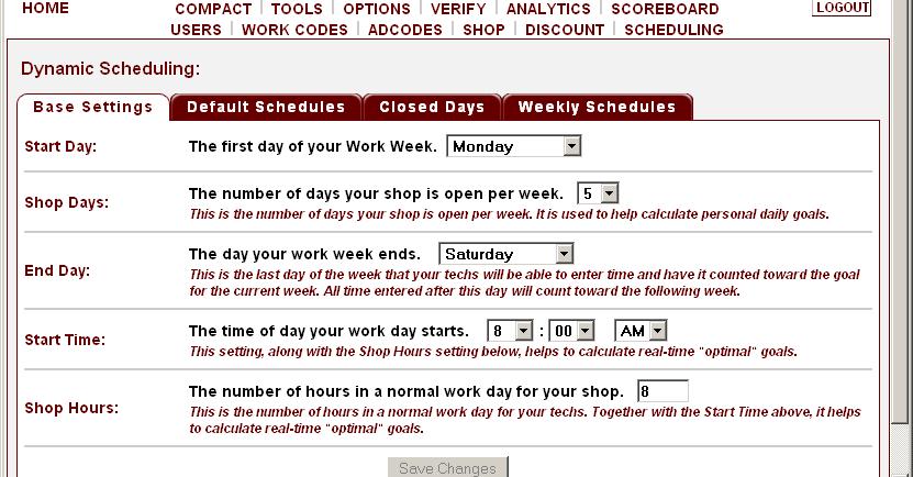 Scheduling Now go into OPTIONS > SCHEDULING to set up your employees schedules. DYNAMIC SCHEDULING allows you to customize your employee s, shop s days, times, and hours.
