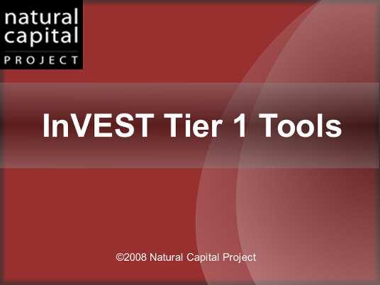 InVEST InVEST: Integrated Valuation of Ecosystem Services and Tradeoffs Steve Polasky, Erik Nelson, Guillermo Mendoza, Driss Ennaanay, Stacie Wolny, Heather Tallis,