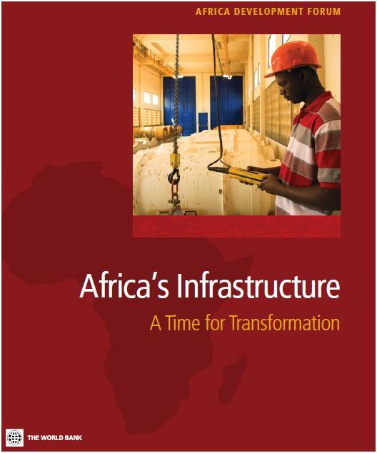 Africa Infrastructure Country Diagnostic Major knowledge program on Africa s infrastructure needs for energy, transport, water, and ICT Partners: AUC, NEPAD, RECs, AfDB, DFID, PPIAF, AFD, EC, KFW