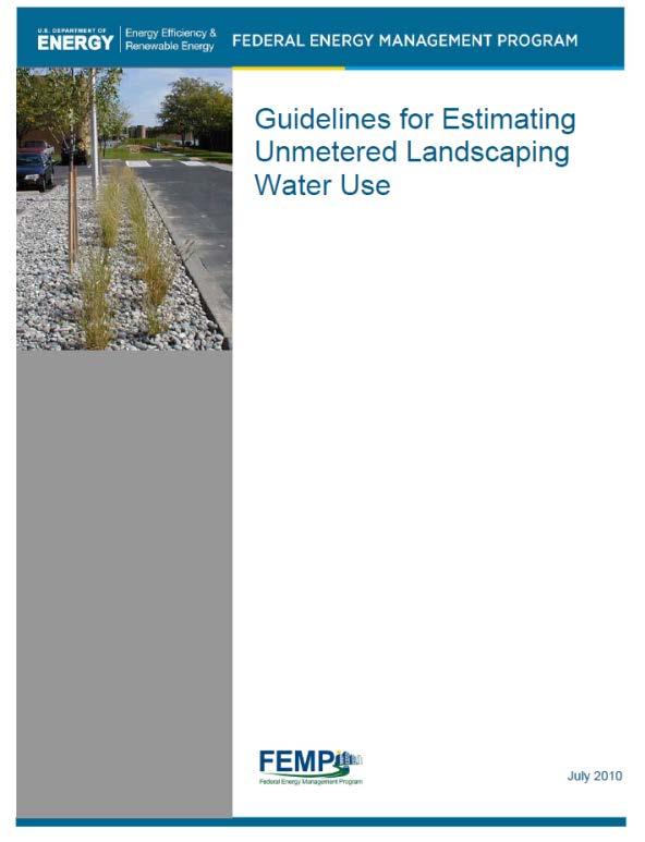 Guiding Principles Implementation Strategies Outdoor Water Option 1 Reduce calculated water use by 50% Option 1: Reduce potable irrigation water use by 50% compared to conventional methods. U.S. Department of Energy, Federal Energy Management Program, Federal Water Efficiency Best Practices http://www1.